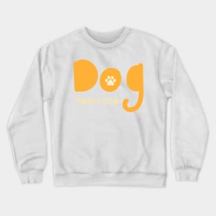 Dog Parent Club Crewneck Sweatshirt